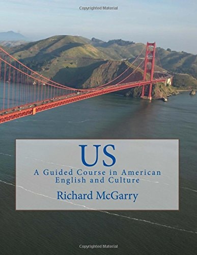Us! A Guided Course in American English and Culture