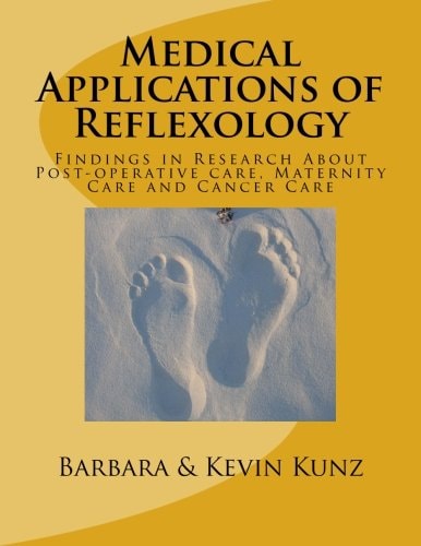 Medical Applications of Reflexology Findings in Research About Post-operative Care, Maternity Care and Cancer Care