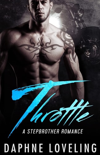 Throttle: a Stepbrother Romance Standalone Motorcycle Club Romance