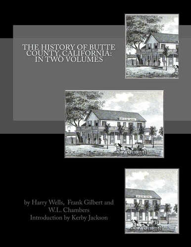 The History of Butte County, California In Two Volumes