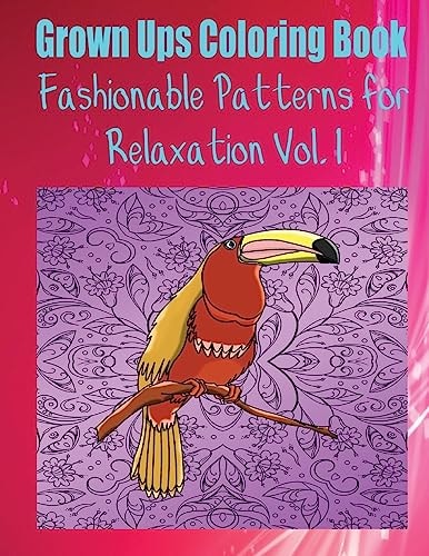 Grown Ups Coloring Book Fashionable Patterns for Relaxation Vol. 1 Mandalas