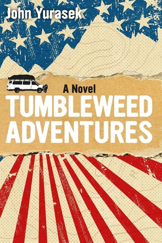 Tumbleweed Adventures A Novel