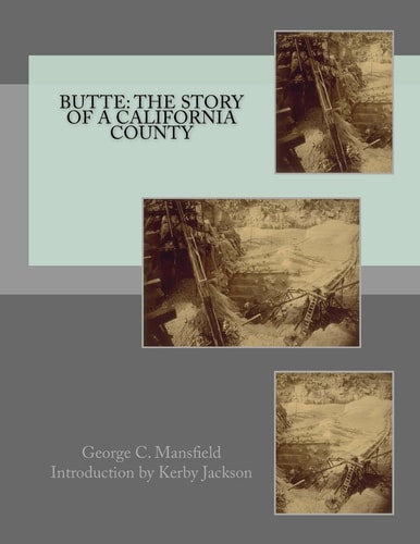 Butte The Story of a California County