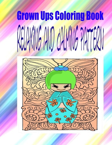Grown Ups Coloring Book Relaxing and Calming Pattern