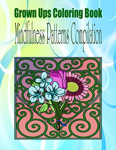 Grown Ups Coloring Book Mindfulness Patterns Compilation