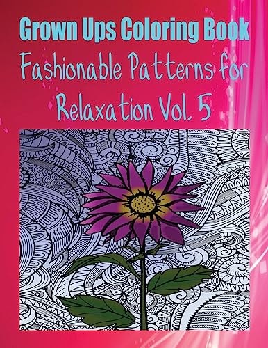 Grown Ups Coloring Book Fashionable Patterns for Relaxation Vol. 5 Mandalas