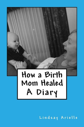 How a Birth Mom Healed A Diary