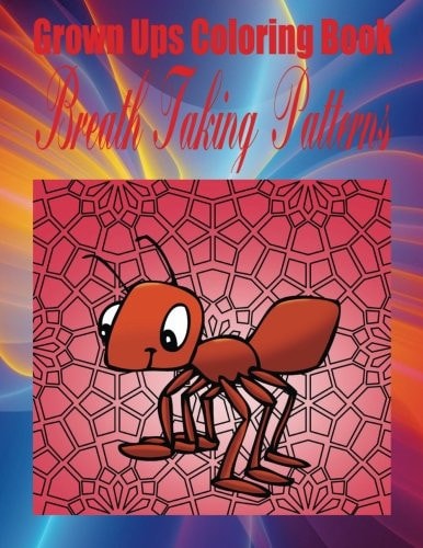 Grown Ups Coloring Book Breath Taking Patterns Mandalas