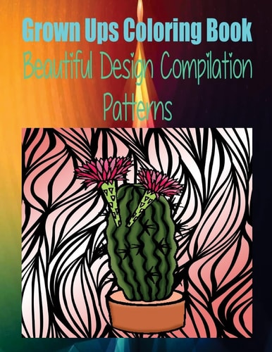 Grown Ups Coloring Book Beautiful Design Compilation Patterns Mandalas