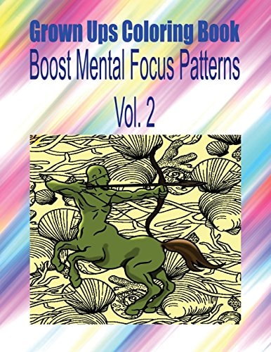 Grown Ups Coloring Book Boost Mental Focus Patterns Vol. 2 Mandalas
