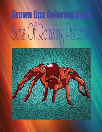Grown Ups Coloring Book Sets Of Relaxing Patterns