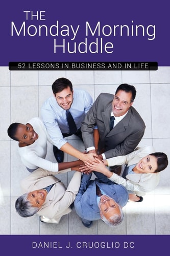 The Monday Morning Huddle 52 Lessons In Business and Life