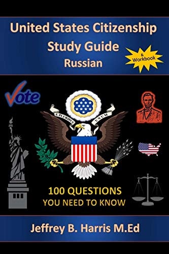 U.S. Citizenship Study Guide - Russian 100 Questions You Need To Know