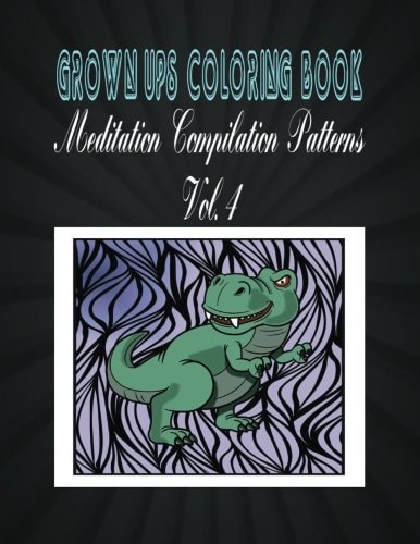 Grown Ups Coloring Book Meditation Compilation Patterns Vol. 4
