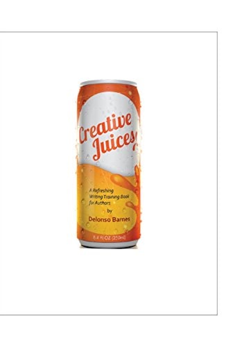 Creative Juices A Refreshing Writing Training Book for Authors