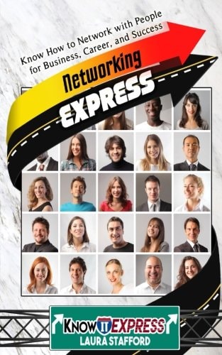 Networking Express Know How to Network with People for Business, Career, and Success
