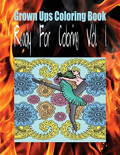 Grown Ups Coloring Book Ready For Coloring Vol. 1 Mandalas