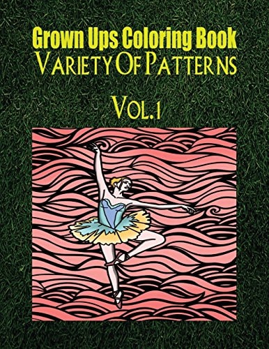 Grown Ups Coloring Book Variety Of Patterns Vol. 1 Mandalas