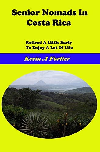 Senior Nomads in Costa Rica Retired a Little Early to Enjoy a Lot of Life