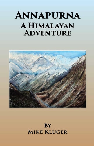 Annapurna A Himalayan Adventure