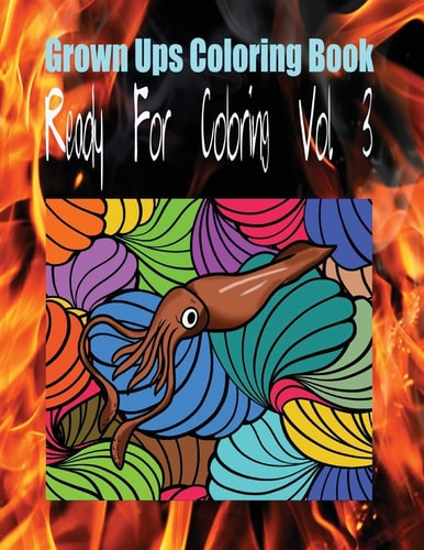 Grown Ups Coloring Book Ready For Coloring Vol. 3 Mandalas