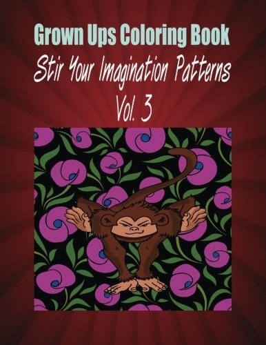 Grown Ups Coloring Book Stir Your Imaigination Patterns Vol. 3 Mandalas
