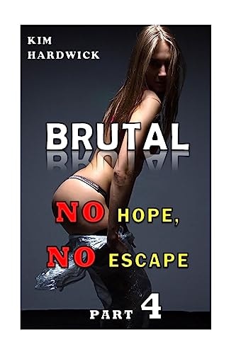 Brutal (No Hope, No Escape Part 4)