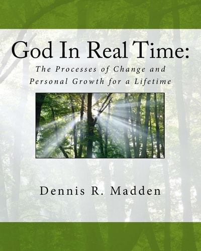 The God In Real Time Theology of Empowering Change Illustrated Workbook: The Processes of Change and Personal Growth for a Lifetime