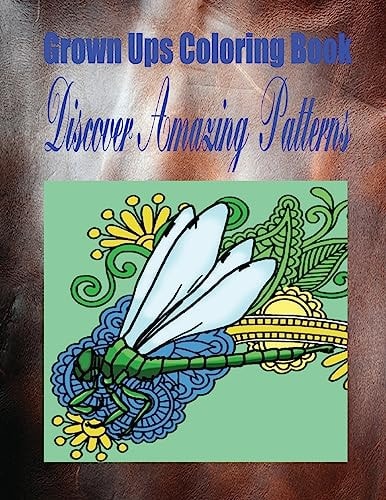 Grown Ups Coloring Book Discover Amazing Patterns Mandalas