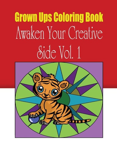 Grown Ups Coloring Book Awaken Your Creative Side Vol. 1 Mandalas