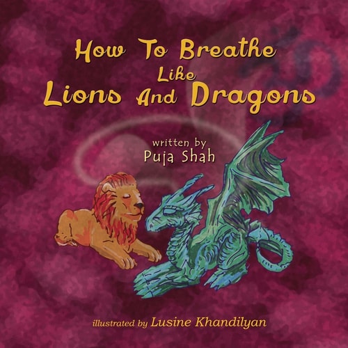 How To Breathe Like Lions and Dragons