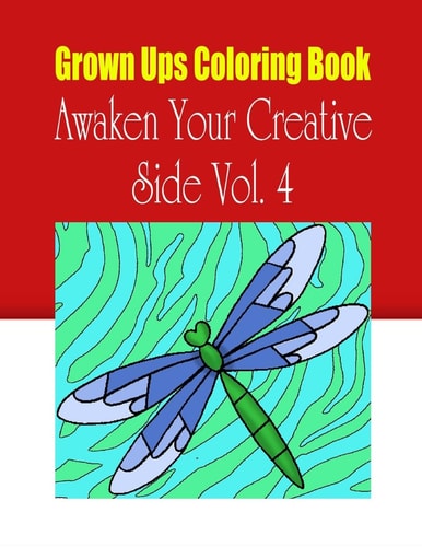 Grown Ups Coloring Book Awaken Your Creative Side Vol. 4 Mandalas