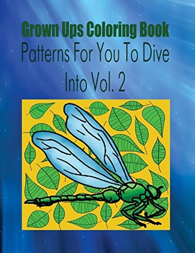 Grown Ups Coloring Book Patterns For You To Dive Into Vol. 2 Mandalas