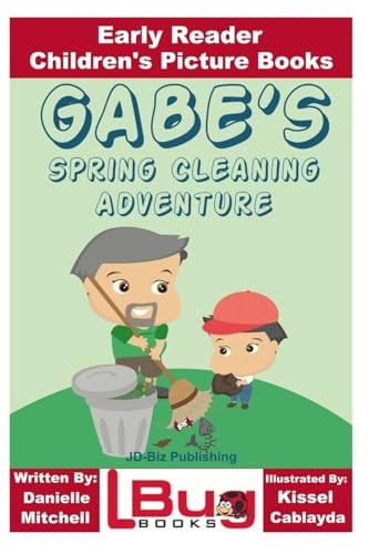 Gabe's Spring Cleaning Adventure - Early Reader - Children's Picture Books