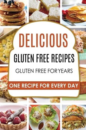 Gluten Free Gluten Free Recipes - Gluten Free Cookbook - Gluten Free Diet - Gluten Free Books - Gluten Free Baking - Gluten Free Recipes