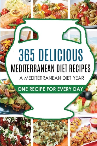 Mediterranean Diet Mediterranean Diet Recipes: Mediterranean Diet Recipes: Mediterranean Diet Cookbook-Mediterranean Diet Plan