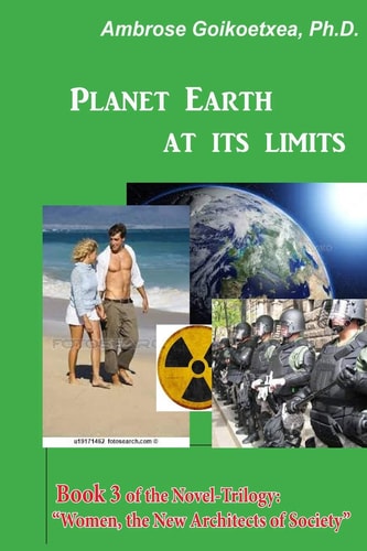 Planet Earth at Its Limits Human Trafficking, Overpopulation, Climate Change, and Religious Wars