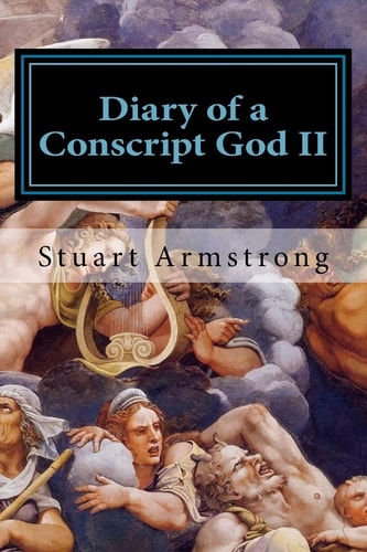 Diary of a Conscript God II New Beginnings and New Endings
