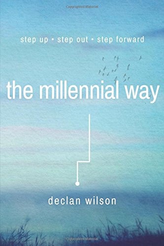 The Millennial Way Step Up, Step Out, Step Forward