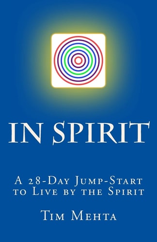 In Spirit A 28-Day Jump Start to Live by the Spirit