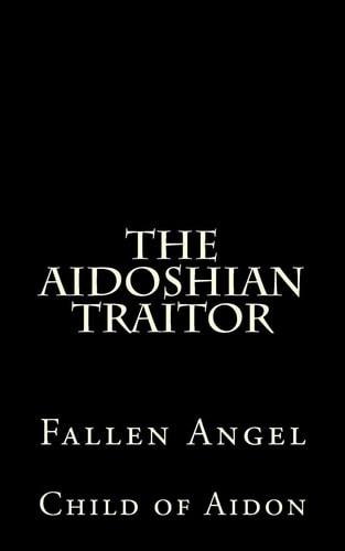 The Aidoshian Traitor Fallen Angel