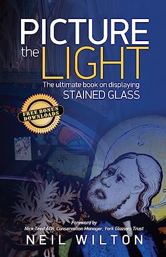 Picture The Light The Ultimate Book On Displaying Stained Glass