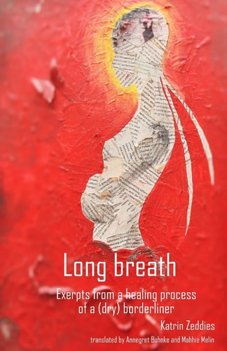 Long Breath Excerpts from a Healing Process of a (dry) Borderliner