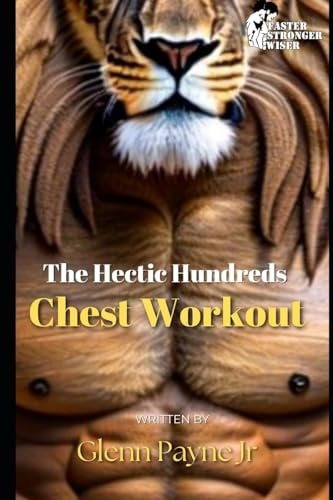 The Hectic Hundreds Chest Workout