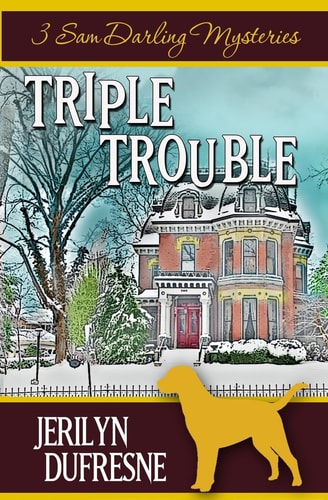 Triple Trouble Sam Darling Mystery Series Box Set: Books 1 - 3