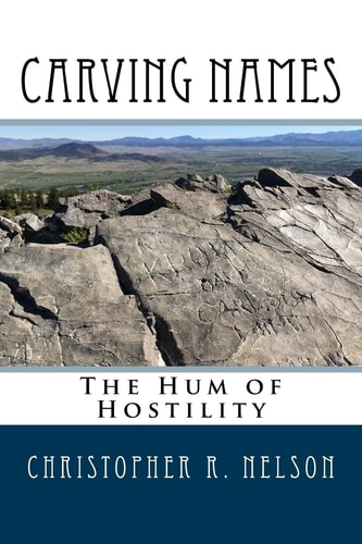 Carving Names The Hum of Hostility