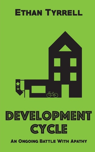 Development Cycle An Ongoing Battle With Apathy