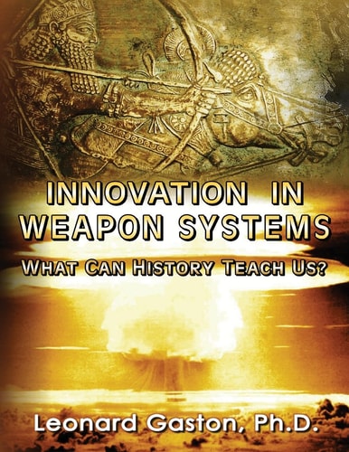 Innovation in Weapon Systems What Can History Teach Us?