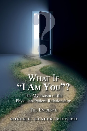 What If "I Am You"? The Mysticism of the Physician-Patient Relationship The Evidence