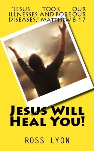 Jesus Will Heal You!